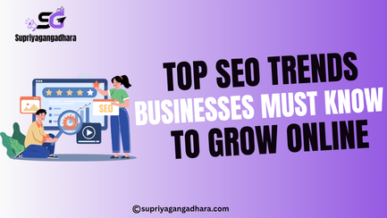 Top SEO Trends Businesses Must Know to Grow Online